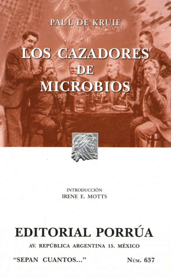 Kruif. Los cazadores de microbios