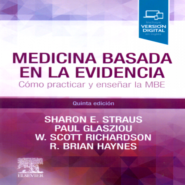 Medicina basada en la evidencia: Cómo practicar y enseñar la medicina basada en la evidencia