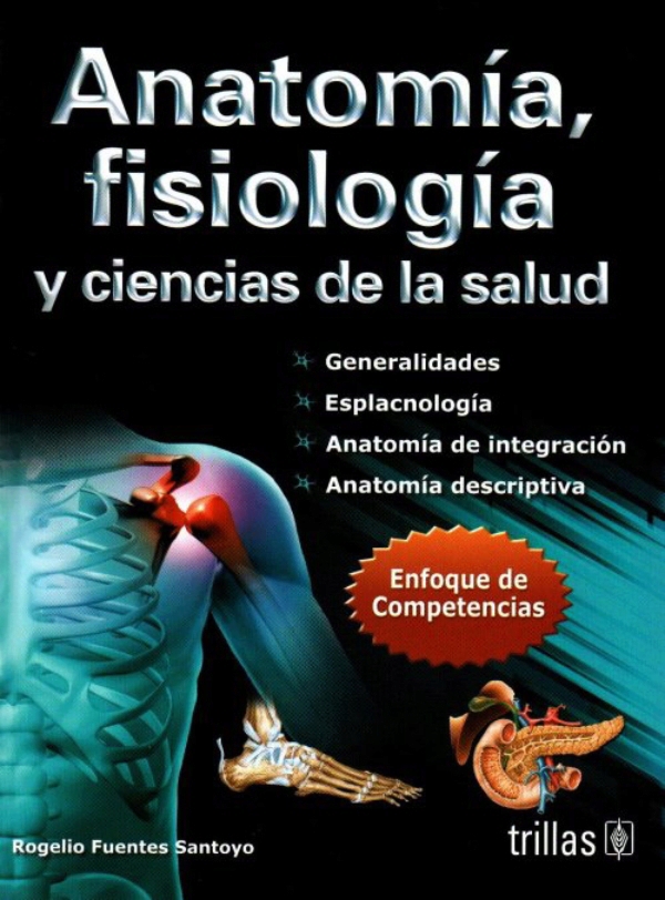 Fuentes. Anatomia, fisiologia y ciencias de la salud