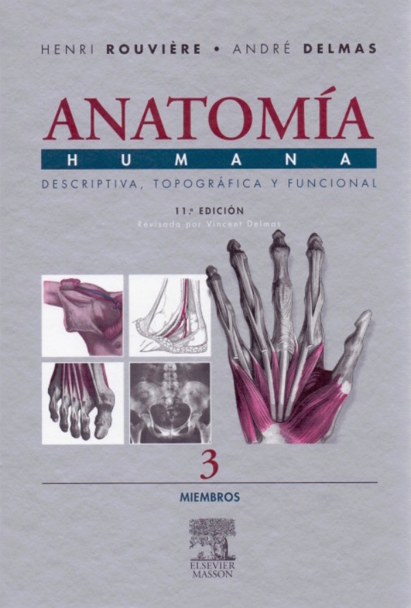 Anatomía Humana. Descriptiva, Topográfica y Funcional: Miembros Tomo 3