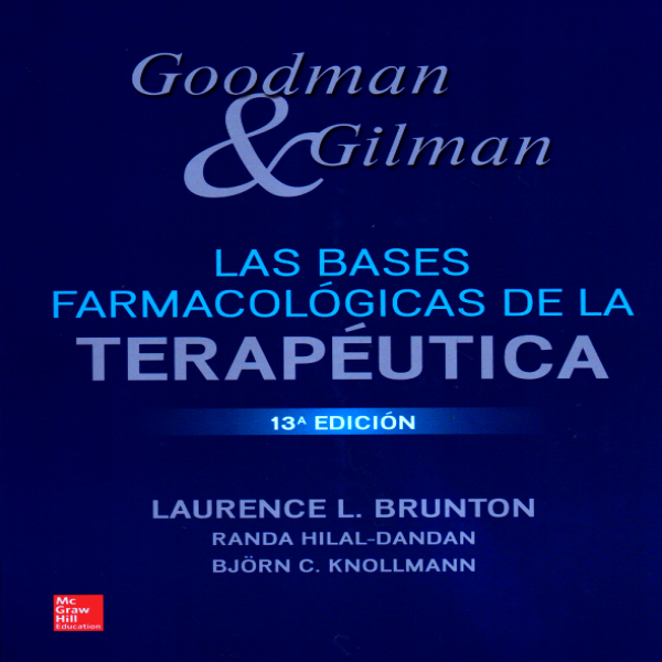 Goodman & Gilman. Las bases farmacológicas de la terapéutica