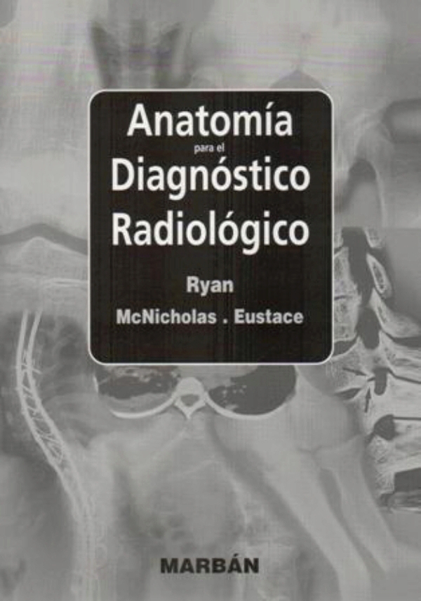 Anatomia para el diagnostico radiologico