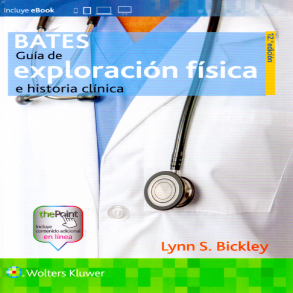 Bates Guía de Exploración Física e Historia Clínica ...