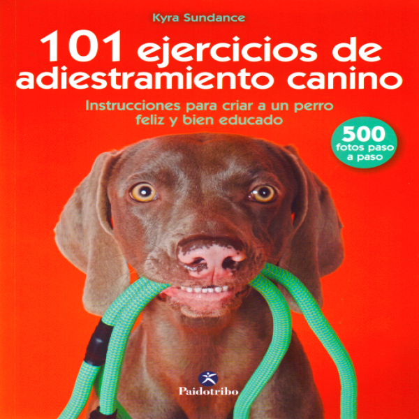 101 Ejercicios De Adiestramiento Canino Pdf Sundance. 101 ejercicios de adiestramiento canino